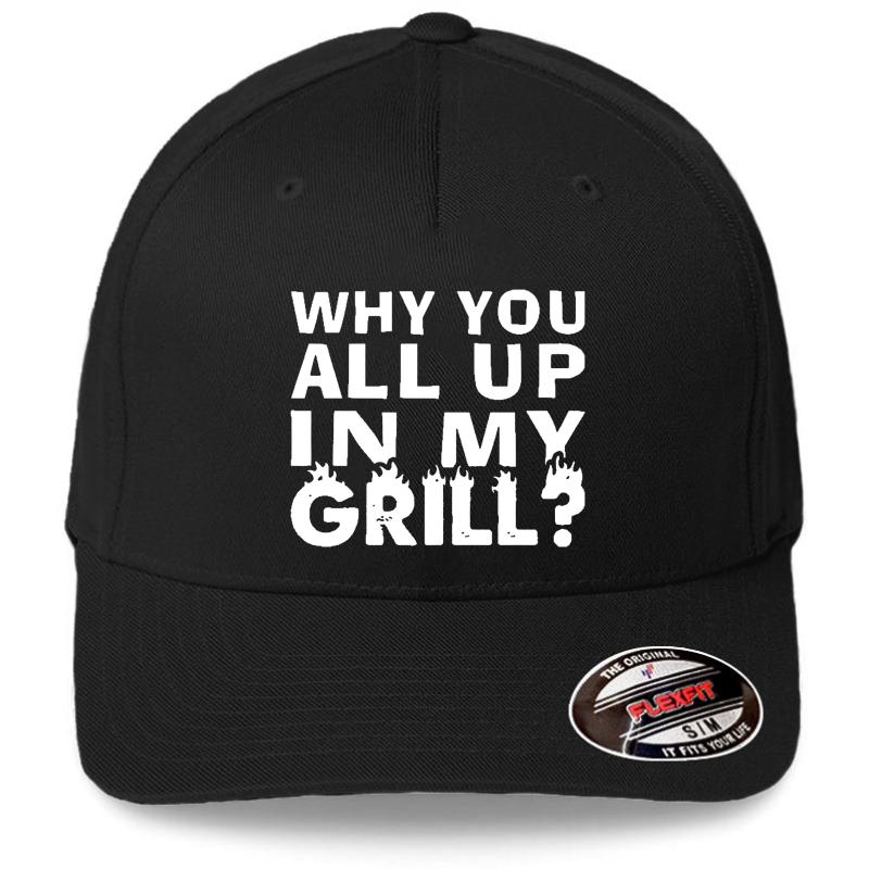 Why Are You All Up In My Grill Flexfit Baseball Cap  Black