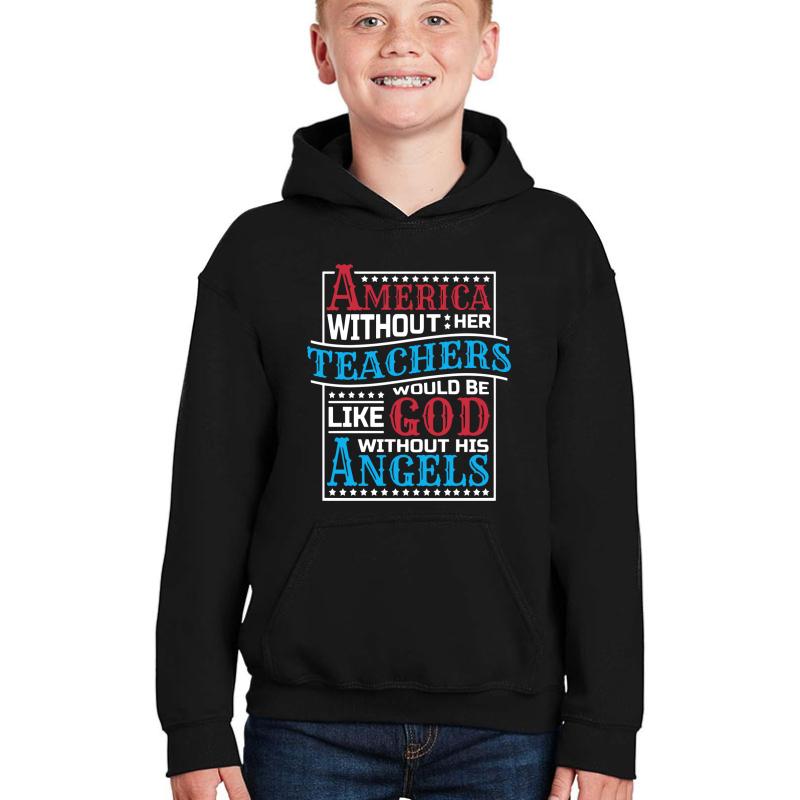 America Without Her Teachers School God Youth Hooded Sweatshirt Boy Black