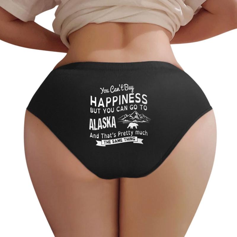 You Cant Buy Happiness But You Can Go To Alaska And Thats Pretty Much The Same Thing Women Underwear Panties Women Black