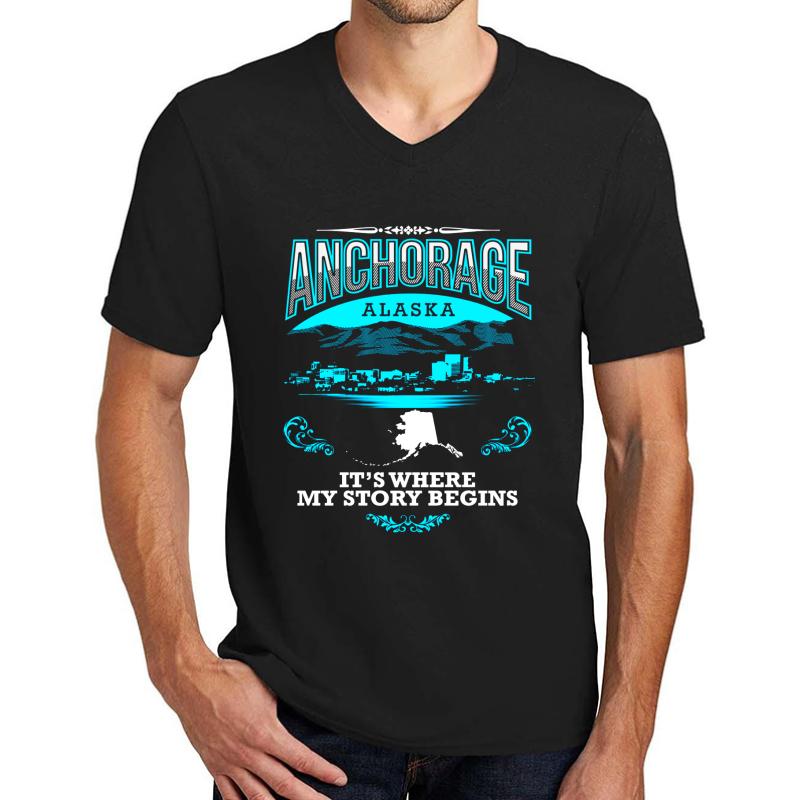 Anchorage Alaska It's Where My Story Begins Unisex V-Neck T-Shirt Men Black