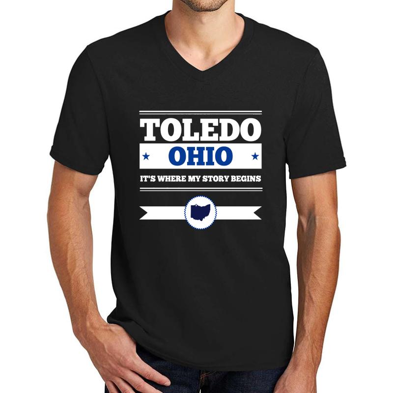 Toledo Ohio Its Where My Story Begins Unisex V-Neck T-Shirt Men Black