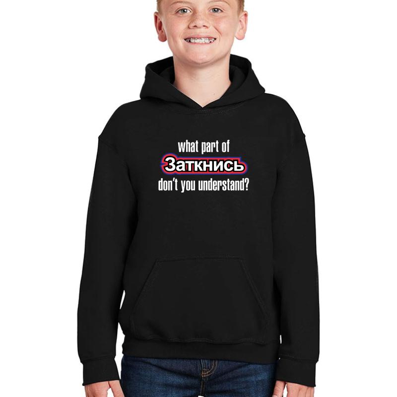 4. What Part Of Shut Up Russian Youth Hooded Sweatshirt Boy Black