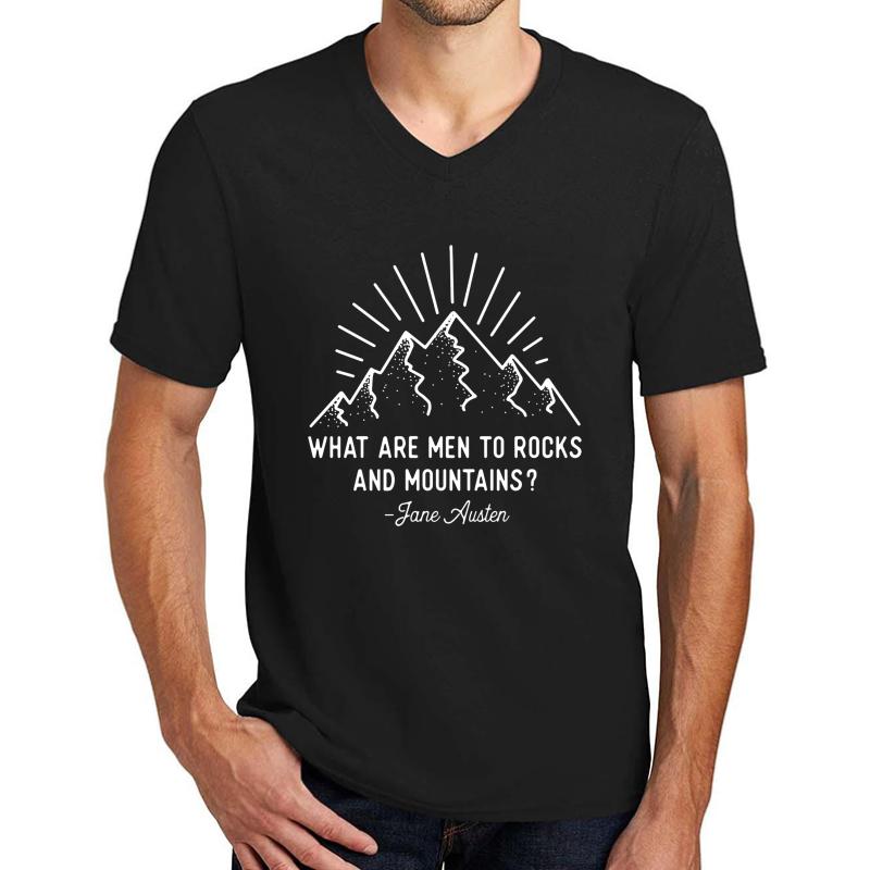 What Are Men To Rocks And Mountains Jane Austen Quote Design Unisex V-Neck T-Shirt Men Black