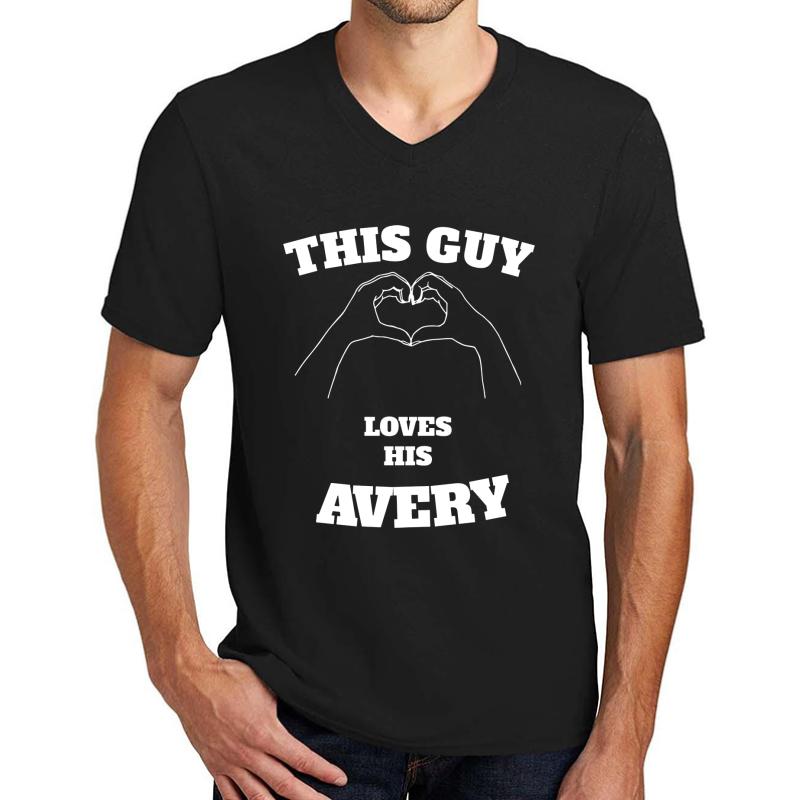 This Guy Loves His Avery Valentine Day Gift Unisex V-Neck T-Shirt Men Black