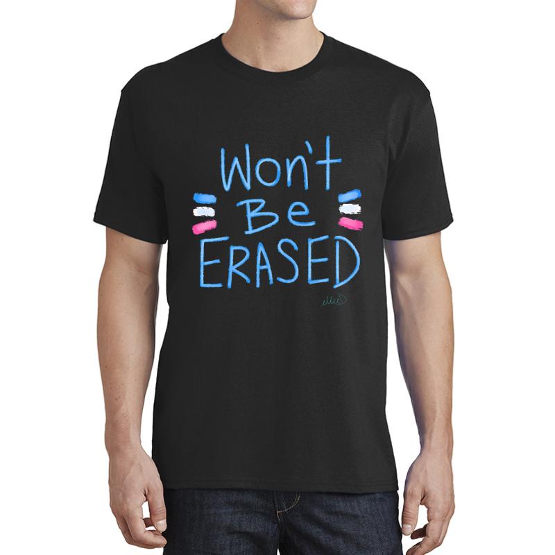 Won't Be Erased - Transgender Civil Rights Movement Unisex T-Shirt Men Black