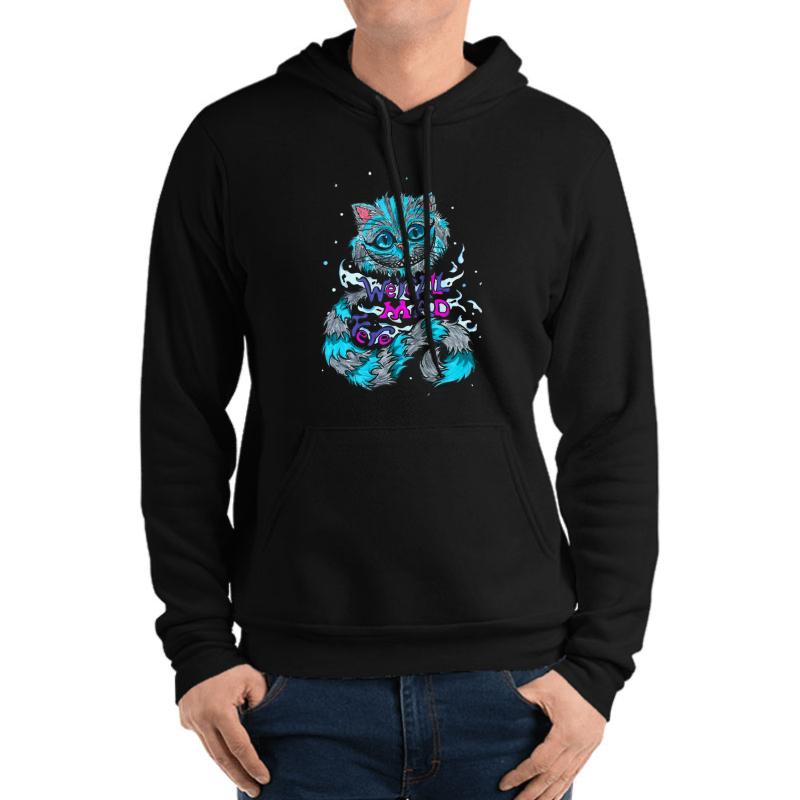 We're All Mad Here Unisex Hooded Sweatshirt Men Black