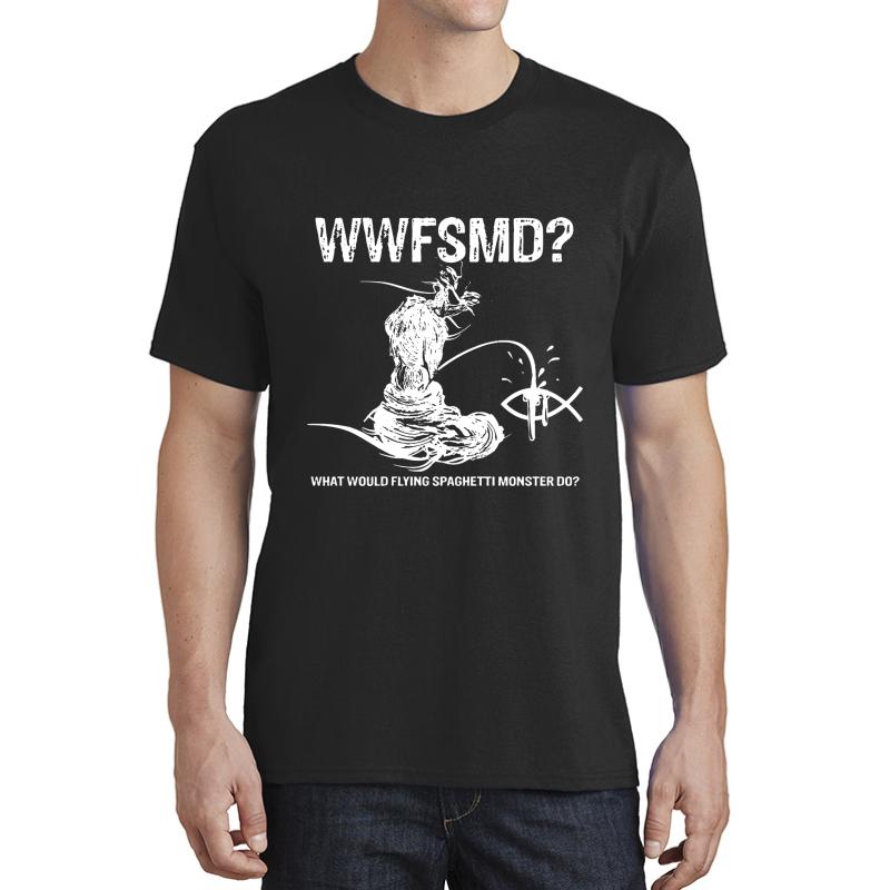 What Would Flying Spaghetti Monster Do? Clothing Unisex T-Shirt Men Black