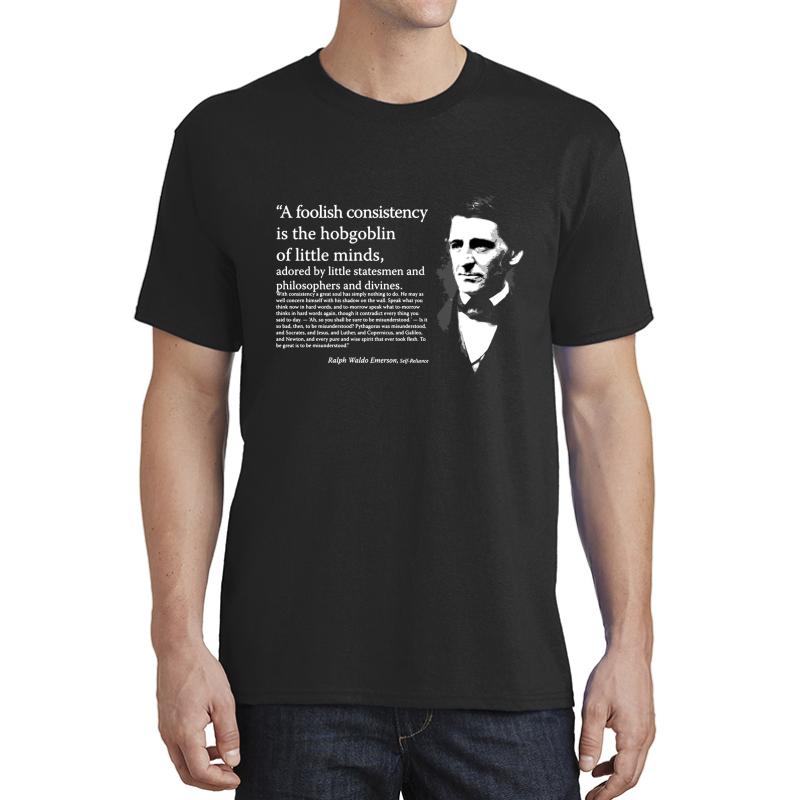 A Foolish Consistency Is The Hobgoblin Of Small Minds Unisex T-Shirt Men Black