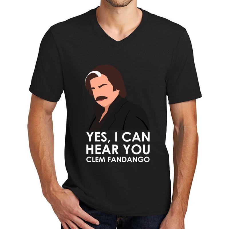 Yes I Can Hear You Clem Fandango. Unisex V-Neck T-Shirt Men Black