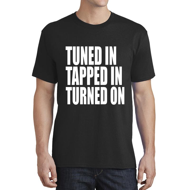 Abraham Hicks Tuned In Tapped In Turned On Unisex T-Shirt Men Black