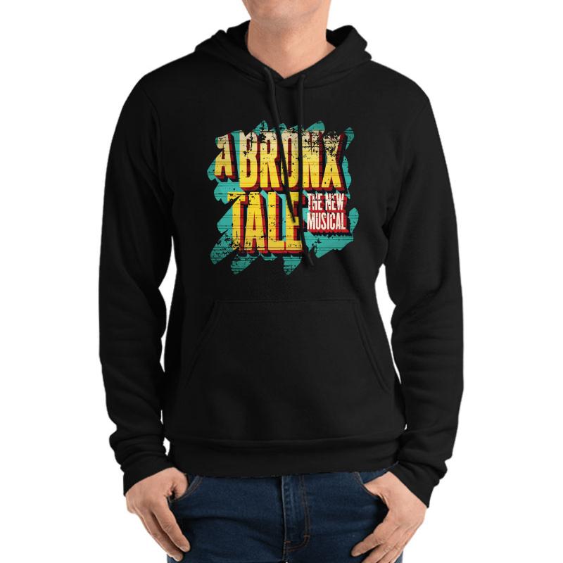 A Bronx Tale Musical Broadway Theatre Play New York Show Unisex Hooded Sweatshirt Men Black