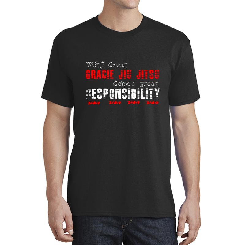 With Great Gracie Jiu Jitsu Comes Great Responsibility Unisex T-Shirt Men Black