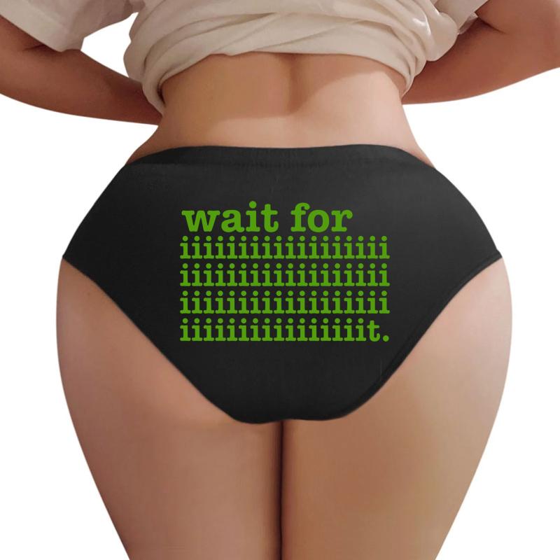 Wait For It Psych Quote Women Underwear Panties Women Black