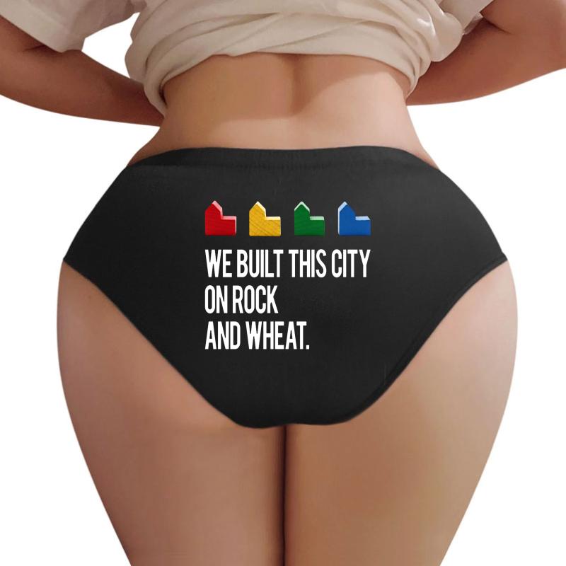 We Built This City On Rock And Wheat Settlers Of Catan Game Black White Women Underwear Panties Women Black