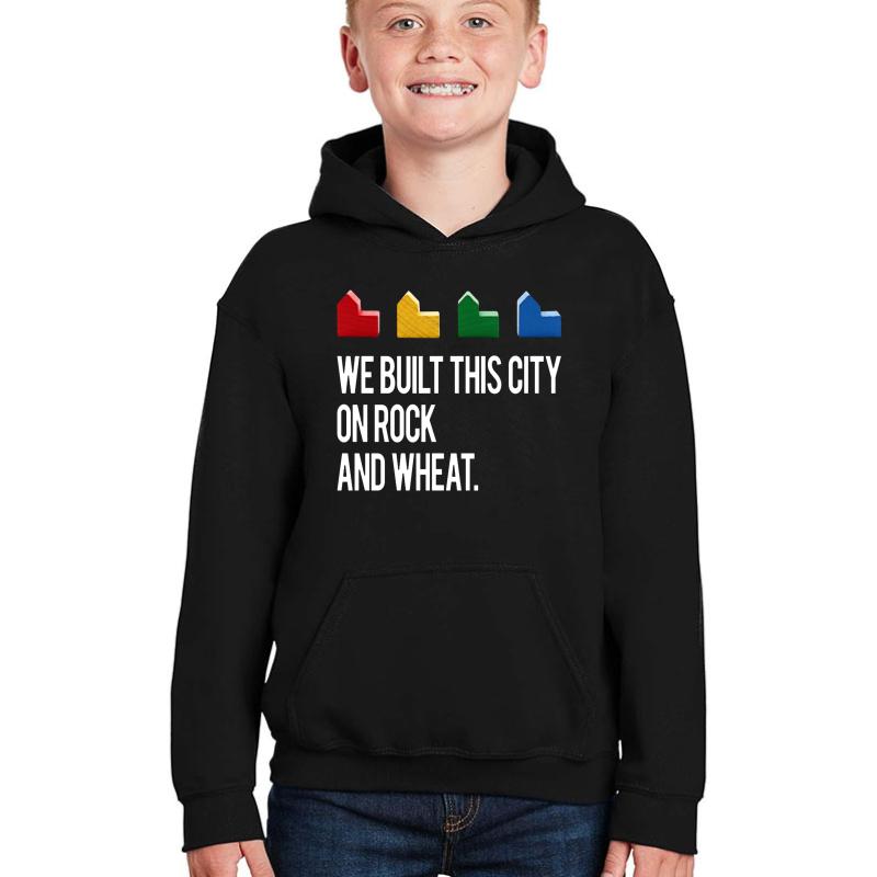 We Built This City On Rock And Wheat Settlers Of Catan Game Black White Youth Hooded Sweatshirt Boy Black