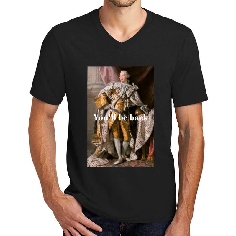 You'll Be Back King George Iii Inspired By Hamilton Unisex V-Neck T-Shirt Men Black