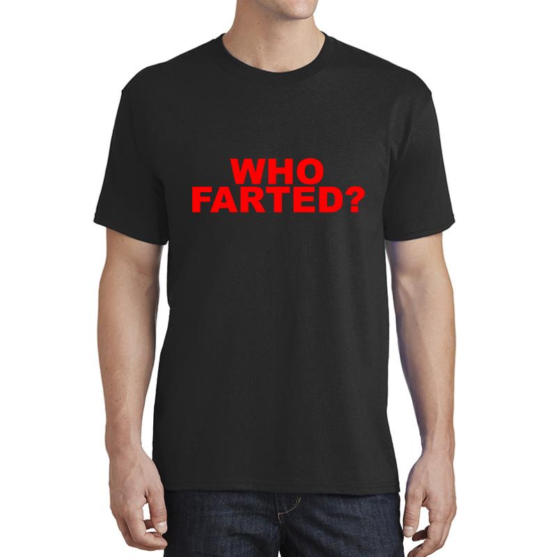 Who Farted Unisex T-Shirt Men Black