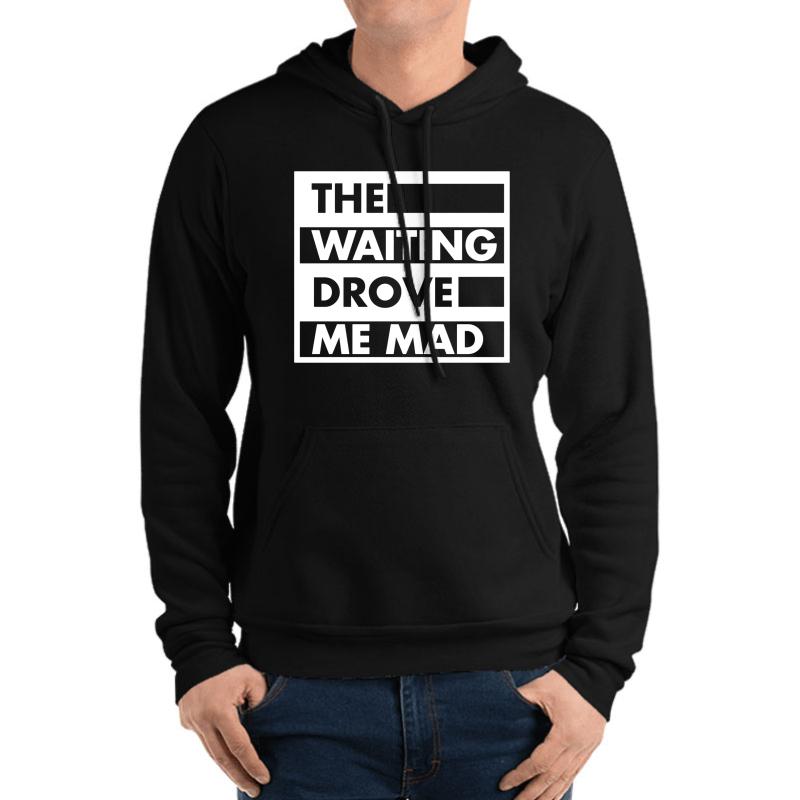 The Waiting Drove Me Mad Pearl Jam Unisex Hooded Sweatshirt Men Black