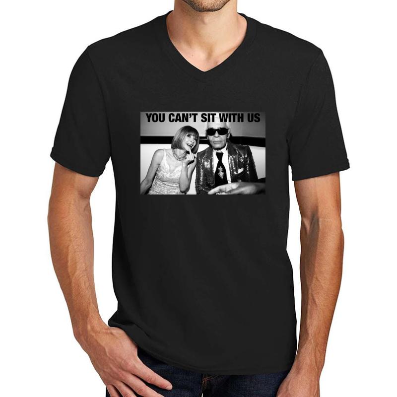 You Can T Sit With Us Anna Wintour Karl Lagerfeld Unisex V-Neck T-Shirt Men Black