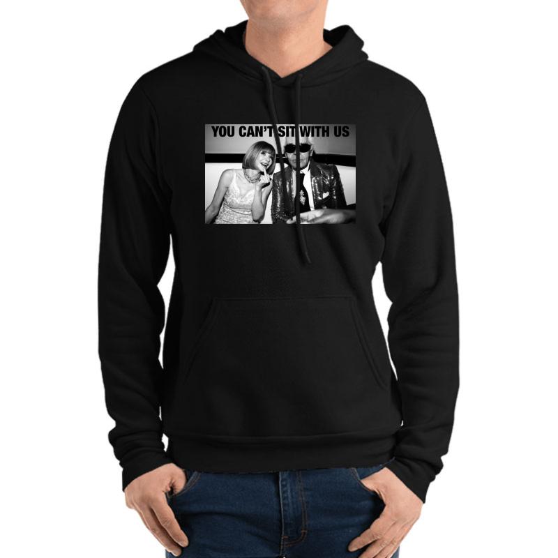 You Can T Sit With Us Anna Wintour Karl Lagerfeld Unisex Hooded Sweatshirt Men Black