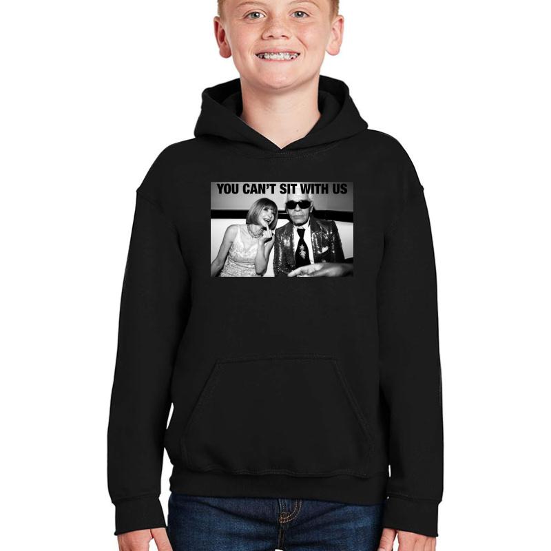 You Can T Sit With Us Anna Wintour Karl Lagerfeld Youth Hooded Sweatshirt Boy Black