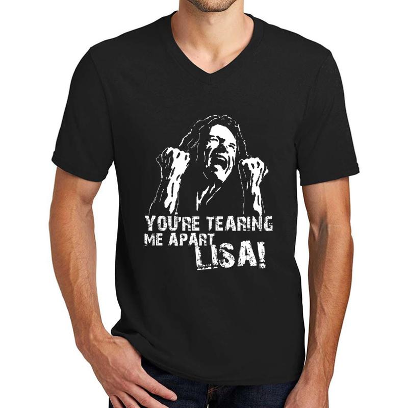 You're Tearing Me Apart Lisa Unisex V-Neck T-Shirt Men Black