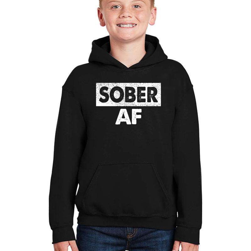 'Sober Af' Funny Sober Af Best Youth Hooded Sweatshirt Boy Black