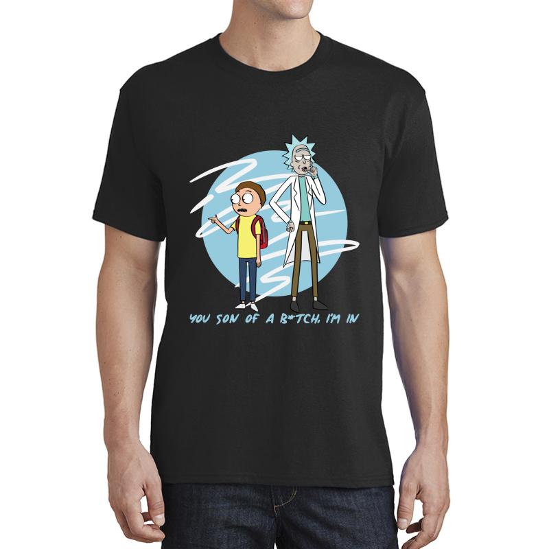 You Son Of A B Tch I'm In Rick & Morty  Unisex T-Shirt Men Black