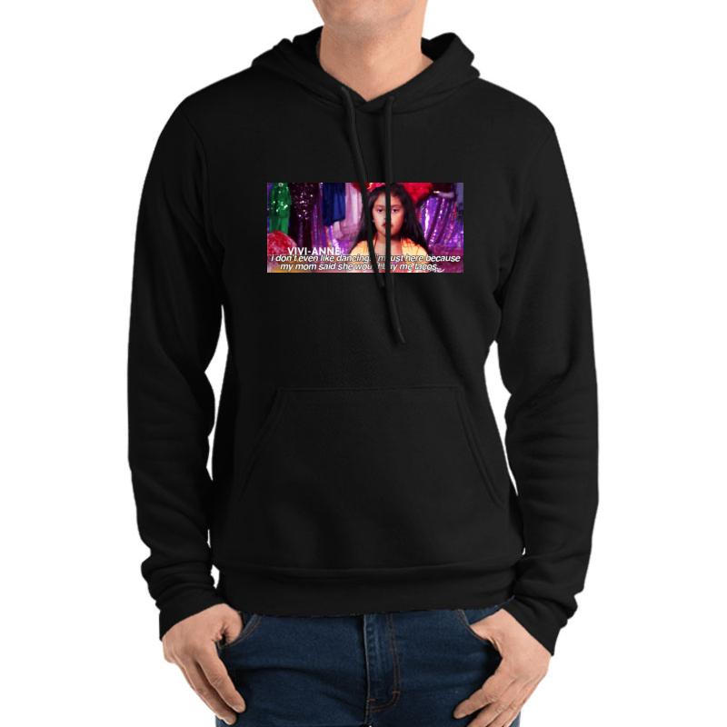 Vivi Quote Dance Moms Unisex Hooded Sweatshirt Men Black