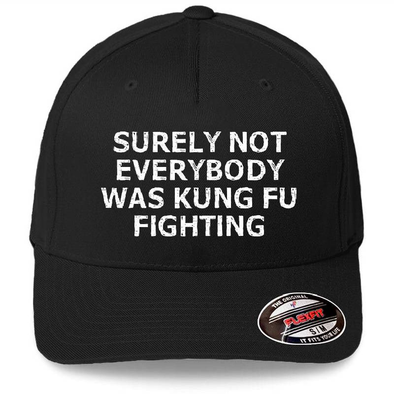Surely Not Everybody Was Kung Fu Fighting Richardson Premium Trucker Snapback Caps