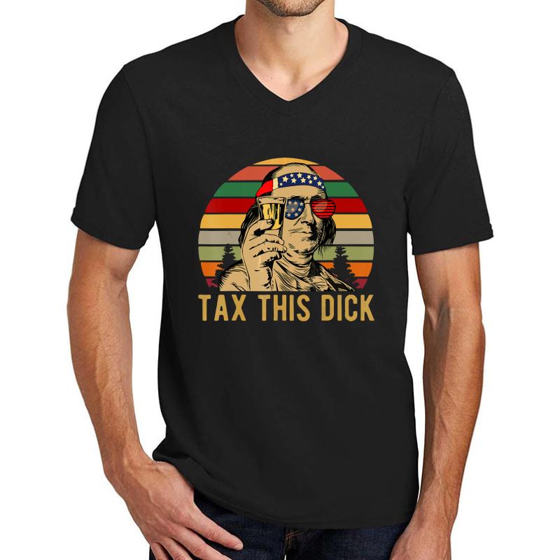 4Th Of July Benjamin Franklin Tax This Dick Vintage Unisex V-Neck T-Shirt Men Black