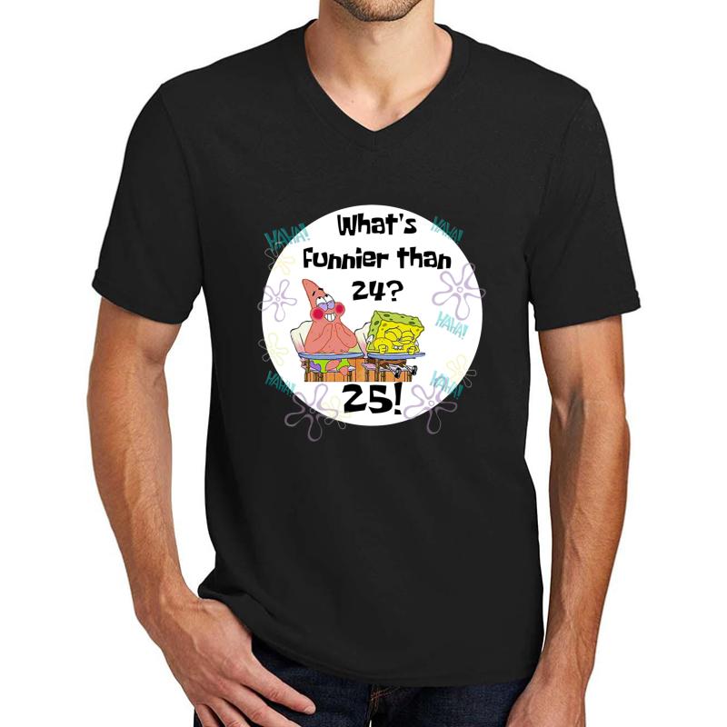 What's Funnier Than 24? 25! Unisex V-Neck T-Shirt Men Black