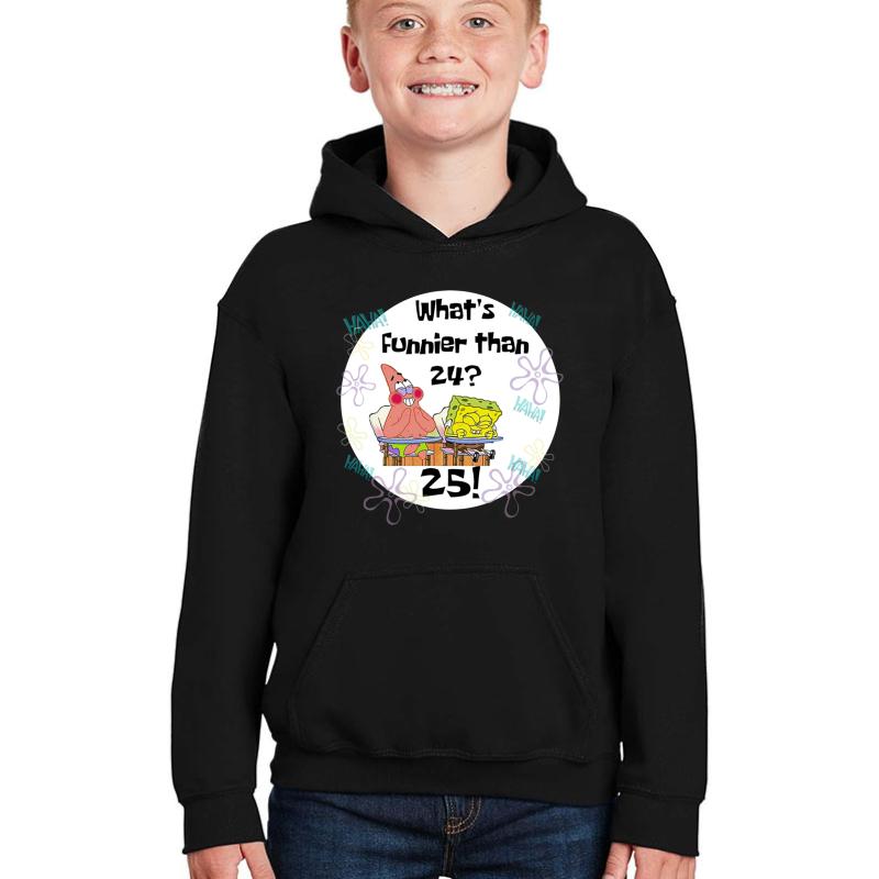 What's Funnier Than 24? 25! Youth Hooded Sweatshirt Boy Black