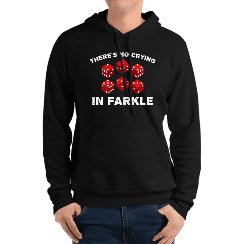 There S No Crying In Farkle Funny Dice Game Graphic Unisex Hooded Sweatshirt Men Black