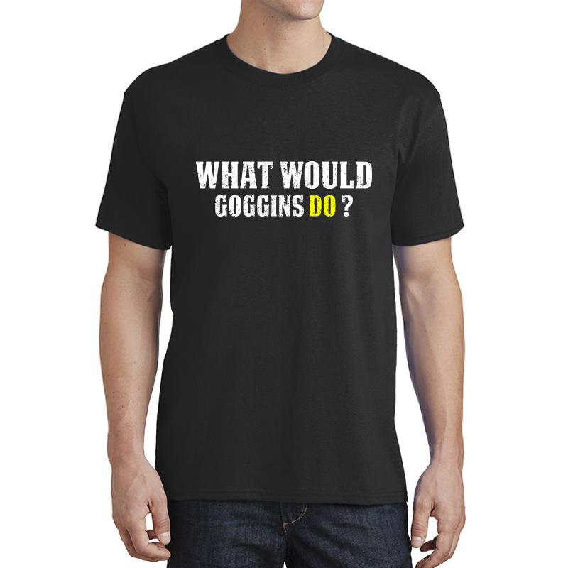 What Would Goggins Do Motivational Vintage Gift  Unisex T-Shirt Men Black