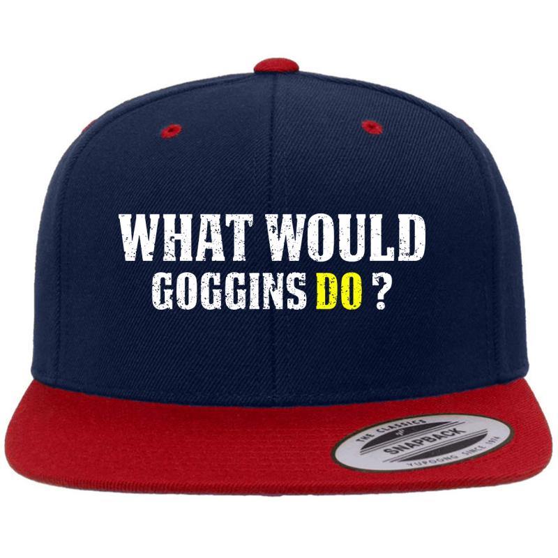 What Would Goggins Do Motivational Vintage Gift  Premium Flat Bill Snapback Cap  Navy