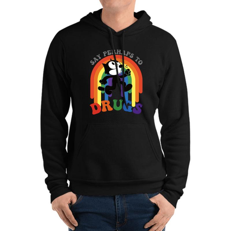 'Say Perhaps To Drugs' Unisex Hooded Sweatshirt Men Black