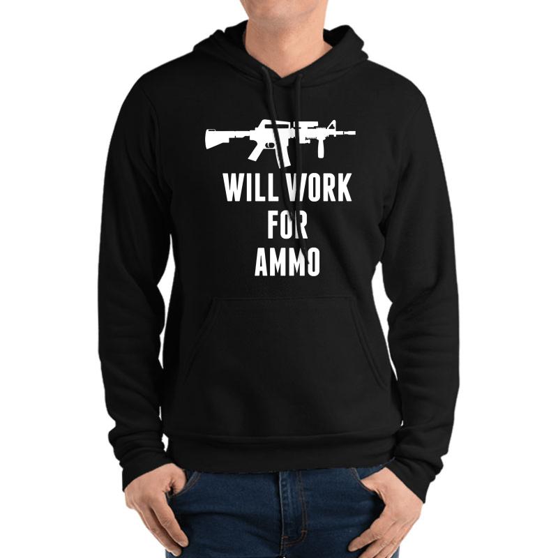 Will Work For Ammo - Funny 2Nd Amendment Gun  Unisex Hooded Sweatshirt Men Black