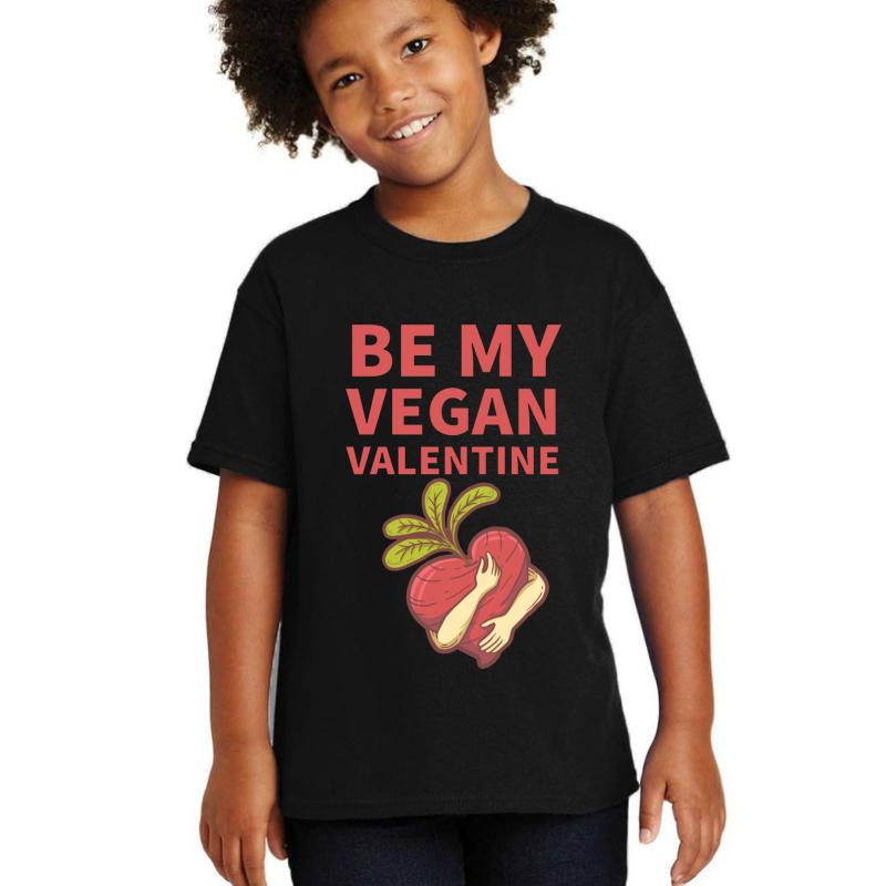 A Vegan Valentine's Day Message Gift For Beloved Him Or Her Vegan Valentines Day Ideas - Be My Valentine Youth T-Shirt Boy Black