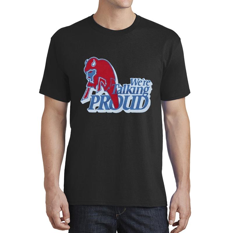 We're Talking Proud For Buffalo Bills Fans Unisex T-Shirt Men Black