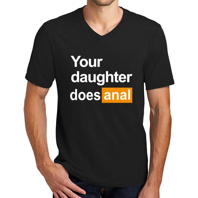 Your Daughter Does Anal Funny Porn Hub Logo Unisex V-Neck T-Shirt Men Black