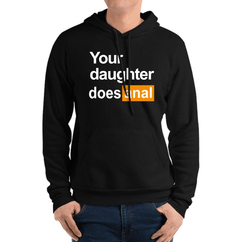 Your Daughter Does Anal Funny Porn Hub Logo Unisex Hooded Sweatshirt Men Black