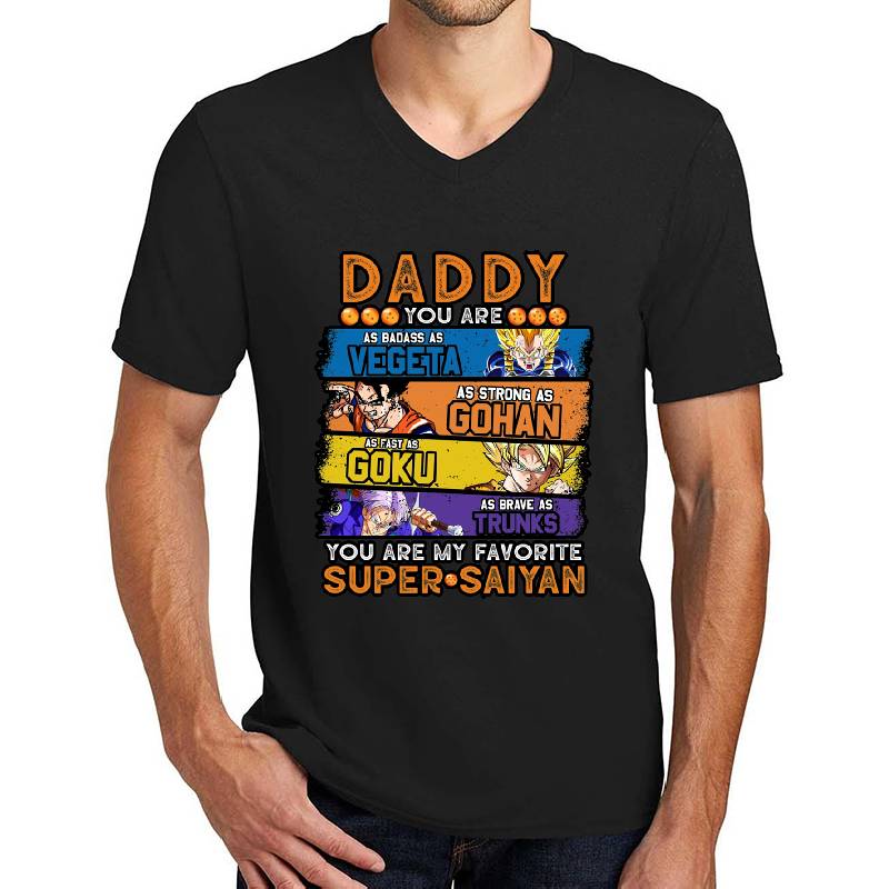 Daddy Dragonball Daddy You Are My Favorite Super Saiyan Funny Vegeta Goku Gohan Trunks Father's Day Gift For Men Anime Unisex T-shirts