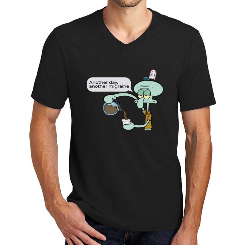 Another Day Another Migraine Relatable Squidward Unisex V-Neck T-Shirt Men Black