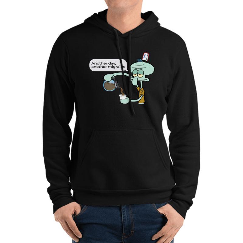 Another Day Another Migraine Relatable Squidward Unisex Hooded Sweatshirt Men Black