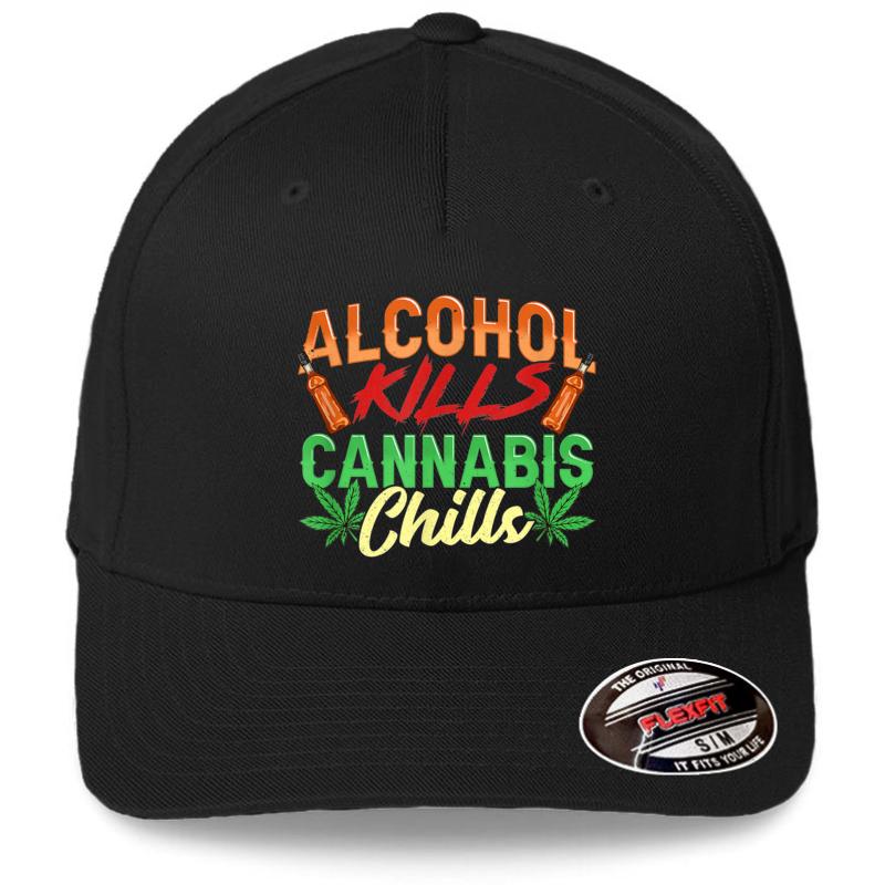 Alcohol Kills Cannabis Chills Marijuana Weed Cannabis Flexfit Baseball Cap  Black