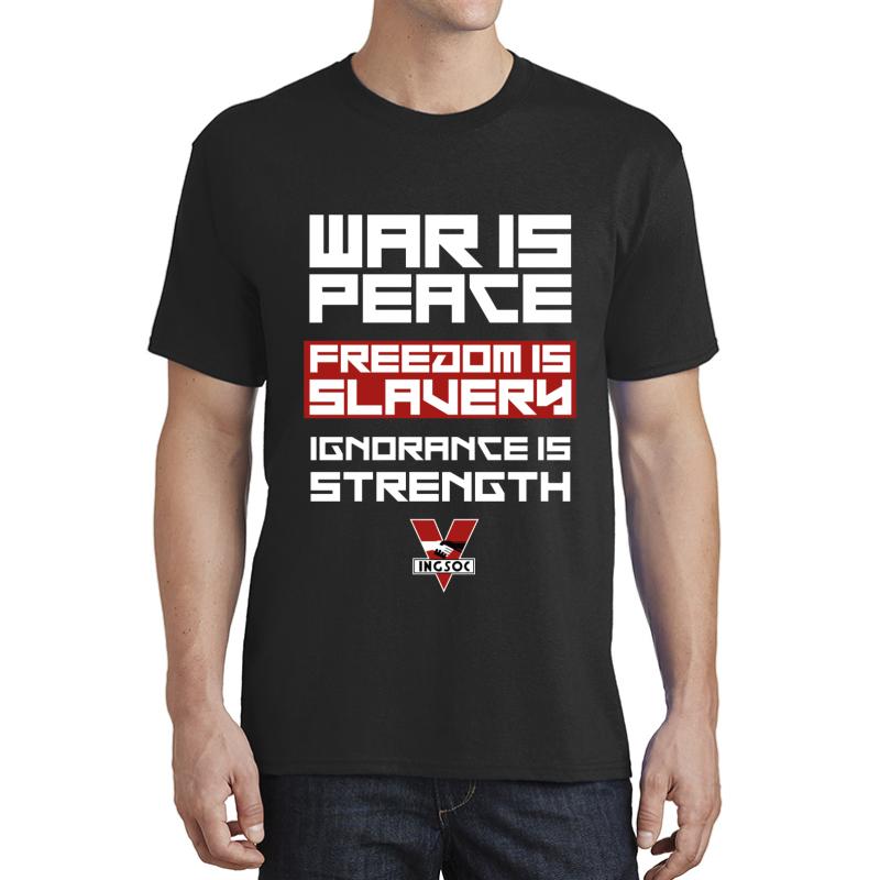 1984 - War Is Peace Freedom Is Slavery Ignorance Is Strength Unisex T-Shirt Men Black