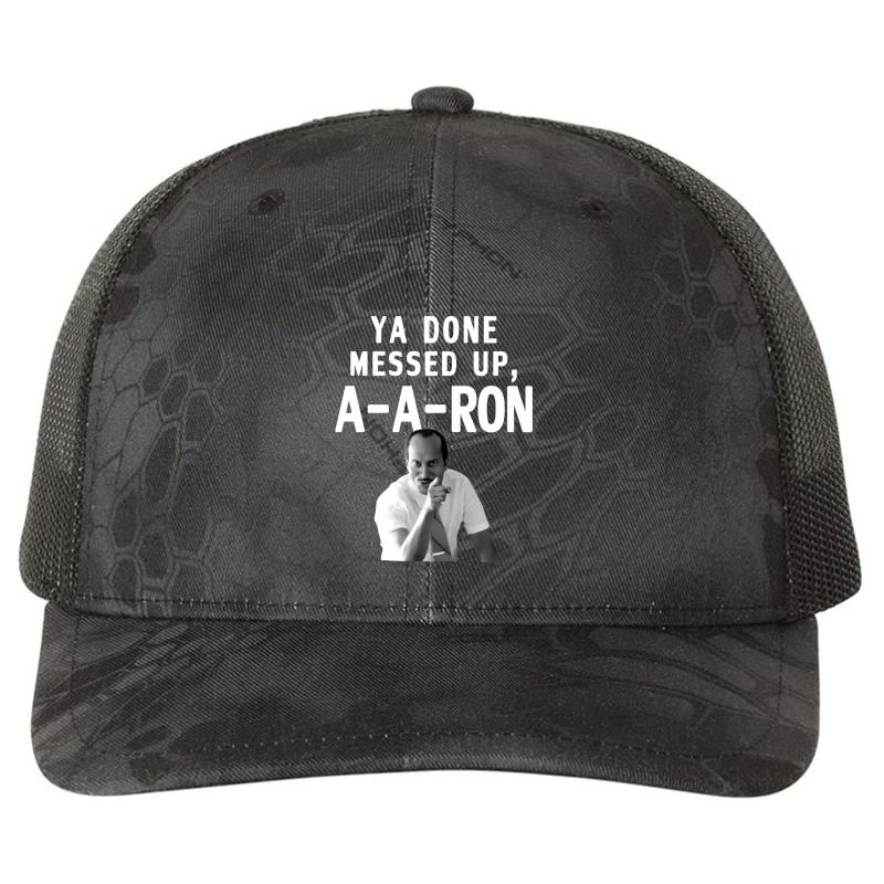 You Done Messed Up A A Ron Tee - You Done Messed Up Aaron Richardson Premium Trucker Snapback Cap  Kryptek Typhon Black