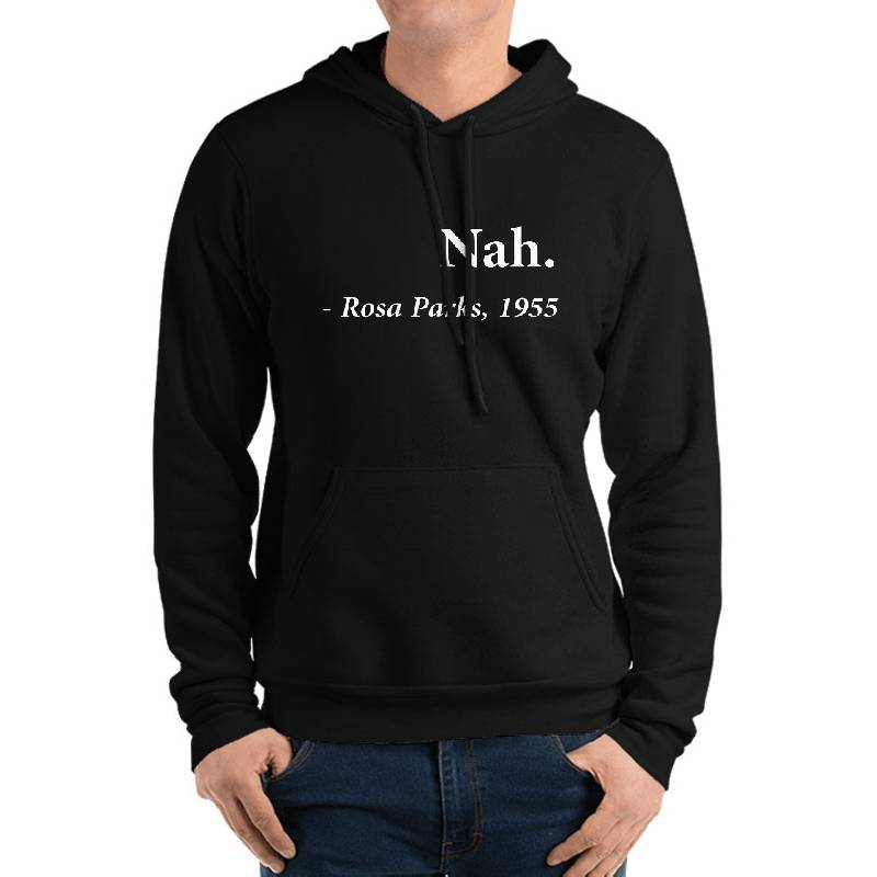 Nah Rosa Parks Quote Youth Hooded Sweatshirts