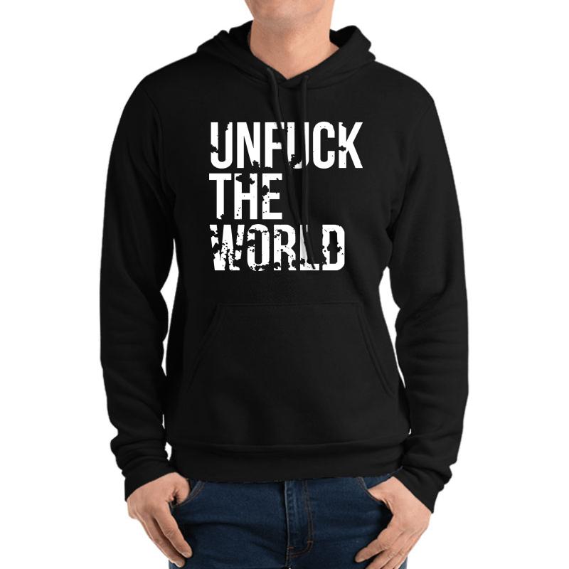 Unfuck The World Unisex Hooded Sweatshirt Men Black